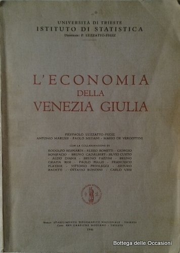 L'ECONOMIA DELLA VENEZIA GIULIA.