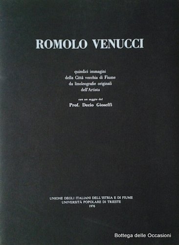 ROMOLO VENUCCI. - Quindici immagini della Citta' vecchia di Fiume … | Immagine principale