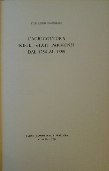 L'AGRICOLTURA NEGLI STATI PARMENSI DAL 1750 AL 1859.