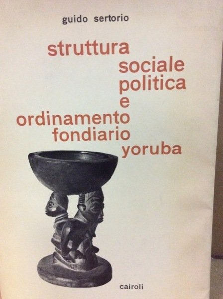 STRUTTURA SOCIALE POLITICA E ORDINAMENTO FONDIARIO YORUBA DALL'EPOCA TRADIZIONALE ALL' … | Immagine Gallery 1