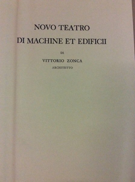 NOVO TEATRO DI MACHINE ET EDIFICII. - Presentazione di Erminio …