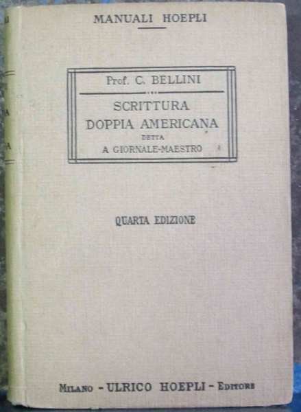 SCRITTURA DOPPIA AMERICANA DETTA A GIORNALE-MAESTRO. - Con un'appendice sulla …