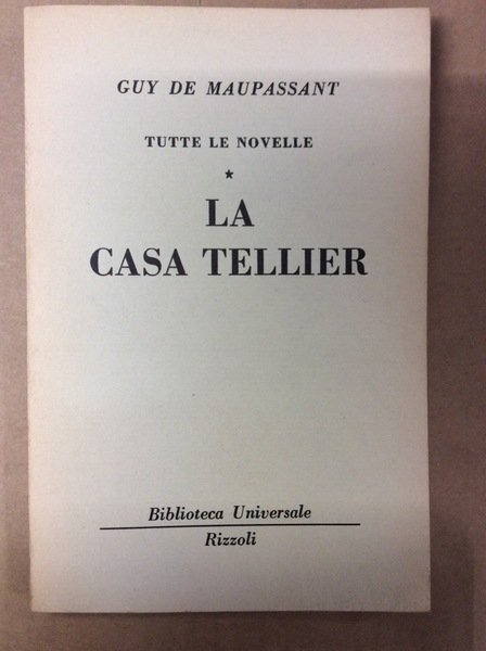 LA CASA TELLIER (TUTTE LE NOVELLE, I).
