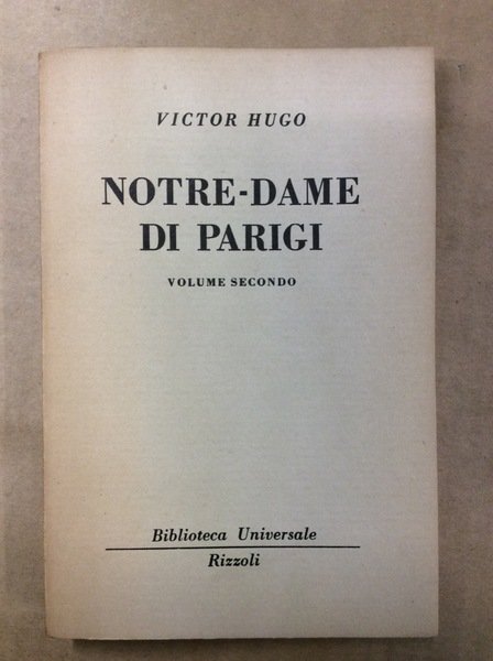 NOTRE-DAME DI PARIGI. VOLUME SECONDO.