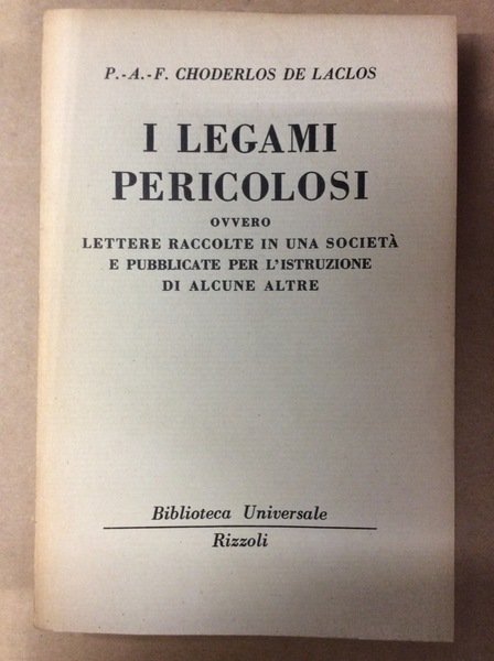 I LEGAMI PERICOLOSI, OVVERO LETTERE RACCOLTE IN UNA SOCIETA' E …