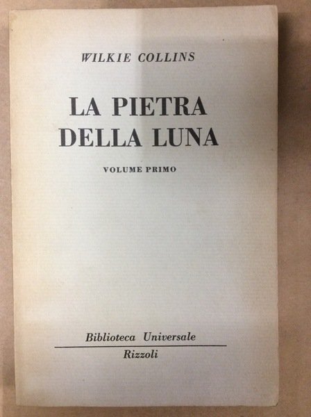 LA PIETRA DELLA LUNA. VOLUME PRIMO.