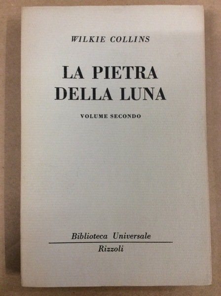 LA PIETRA DELLA LUNA. VOLUME SECONDO.