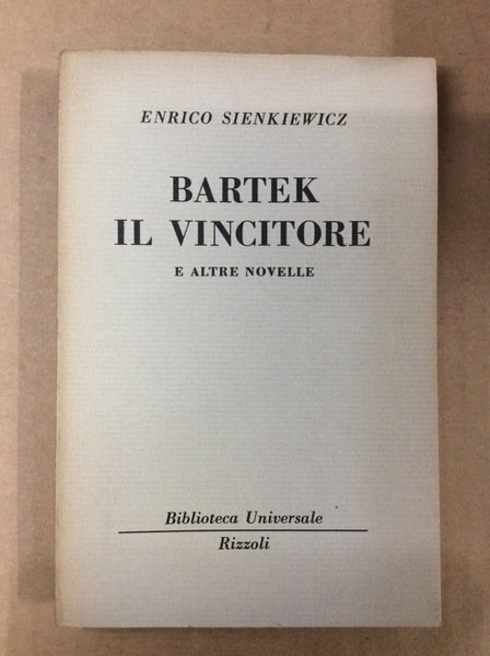 BARTEK IL VINCITORE E ALTRE NOVELLE.
