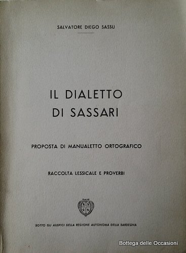 IL DIALETTO DI SASSARI. PROPOSTA DI MANUALETTO ORTOGRAFICO.