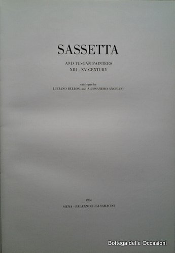 SASSETTA AND TUSCAN PAINTERS XIII-XV CENTURY.
