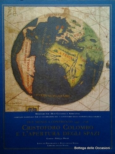 CRISTOFORO COLOMBO E L'APERTURA DEGLI SPAZI. 2 Volumi. - Due …