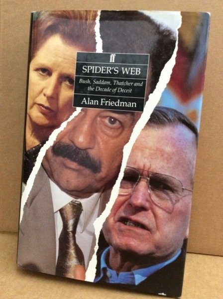 SPIDER'S WEB. - Bush, Saddam, Thatcher and the decade of …