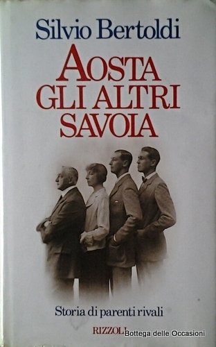 AOSTA. GLI ALTRI SAVOIA.