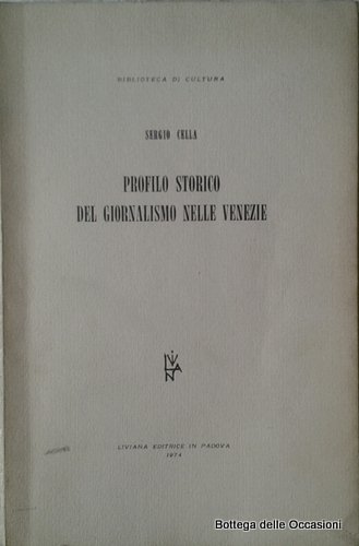 PROFILO STORICO DEL GIORNALISMO NELLE VENEZIE.