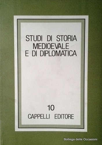STUDI DI STORIA MEDIOEVALE E DI DIPLOMATICA. NUMERO 10.