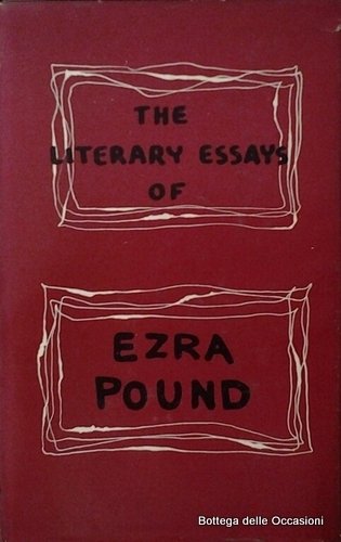 LITERARY ESSAYS OF EZRA POUND. - Edited with an introduction …