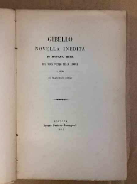GIBELLO. - Novella inedita. A cura di F. Selmi. Scelta …