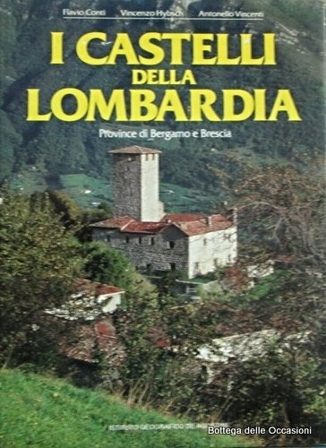 I CASTELLI DELLA LOMBARDIA. 4 Volumi.
