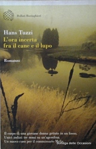 L'ORA INCERTA FRA IL CANE E IL LUPO.