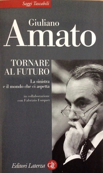 TORNARE AL FUTURO. - La sinistra e il mondo che …
