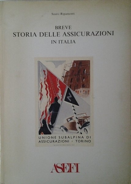 BREVE STORIA DELLE ASSICURAZIONI IN ITALIA.