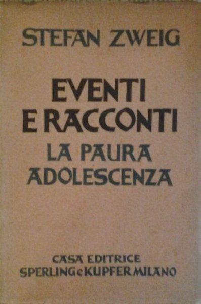 EVENTI E RACCONTI. LA PAURA. L'ADOLESCENZA.