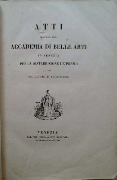 ATTI DELLA IMP. REGIA ACCADEMIA DI BELLE ARTI IN VENEZIA …