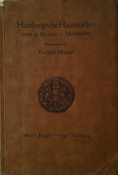 HAMBURGISCHE HAUSMARKEN. - Vom 14. Bis Zum 17. Jahrhundert.