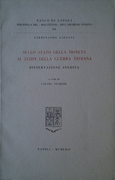 SULLO STATO DELLA MONETA AI TEMPI DELLA GUERRA TROIANA. - …