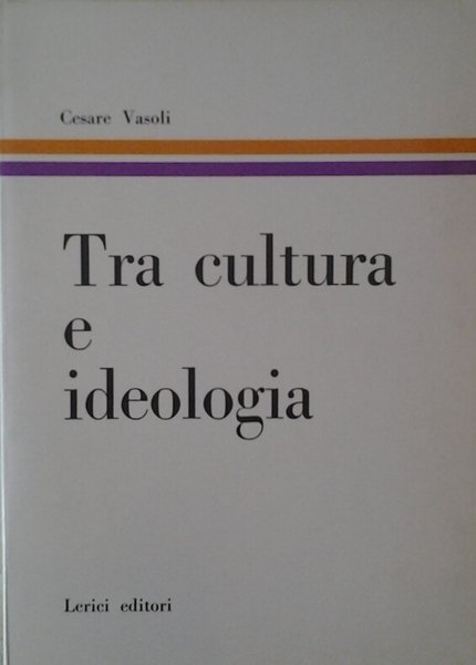 TRA CULTURA E IDEOLOGIA.