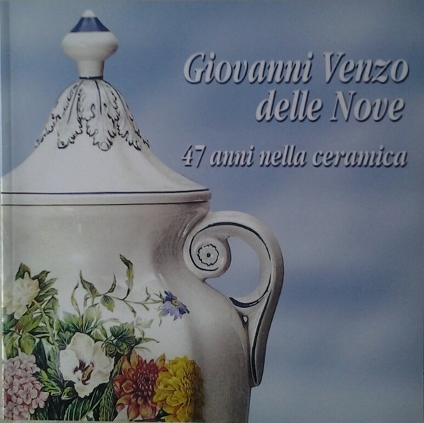 GIOVANNI VENZO DELLE NOVE. - 47 anni nella ceramica.