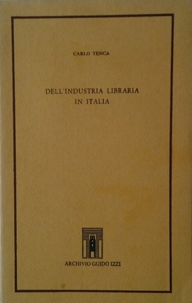 DELL'INDUSTRIA LIBRARIA IN ITALIA.