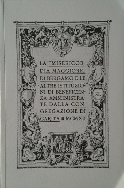 LA MISERICORDIA MAGGIORE DI BERGAMO E LE ALTRE ISTITUZIONI DI …