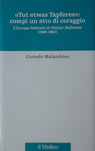 TUT ETWAS TAPFERES: COMPI UN ATTO DI CORAGGIO. - L'Europa …