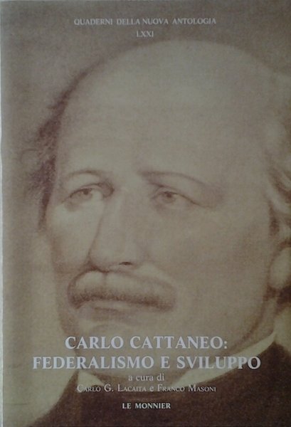 CARLO CATTANEO: FEDERALISMO E SVILUPPO.