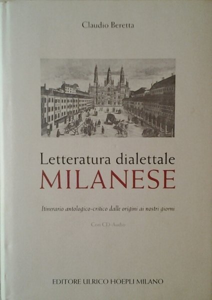LETTERATURA DIALETTALE MILANESE. - Itinerario antologico - critico dalle origini …