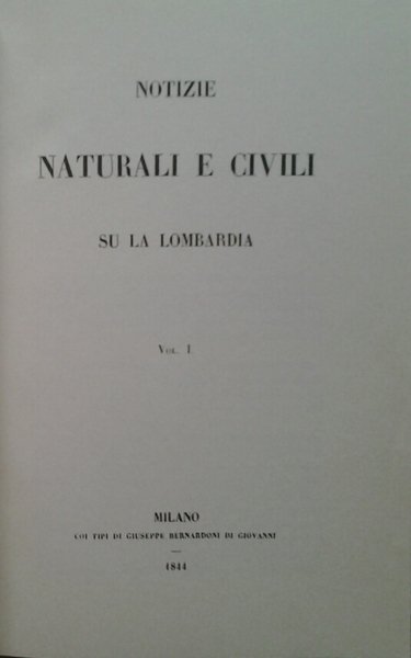 NOTIZIE NATURALI E CIVILI SU LA LOMBARDIA. Volume 1.