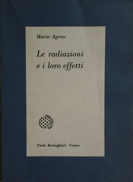LE RADIAZIONI E I LORO EFFETTI.