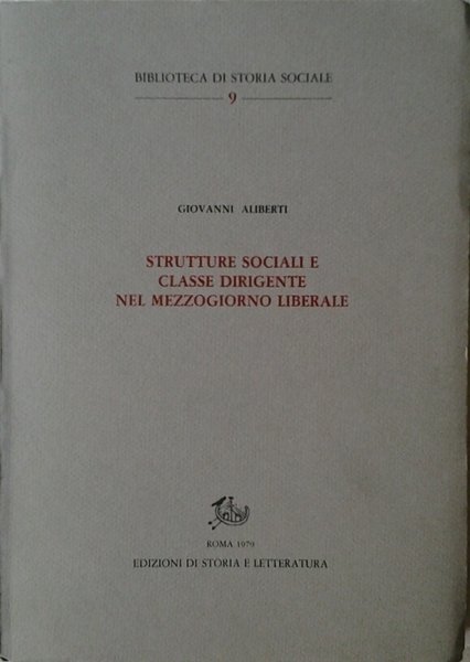 STRUTTURE SOCIALI E CLASSE DIRIGENTE NEL MEZZOGIORNO LIBERALE.