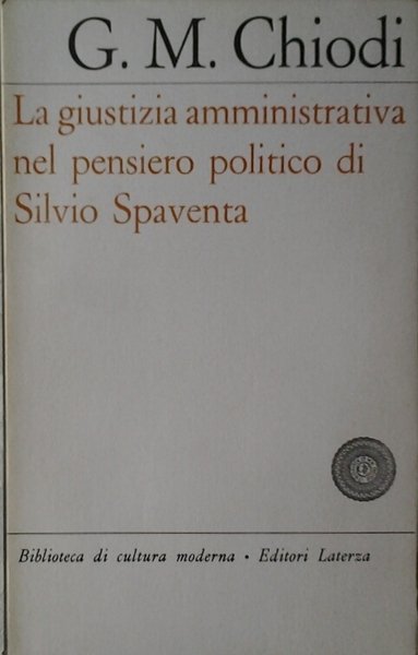 LA GIUSTIZIA AMMINISTRATIVA NEL PENSIERO POLITICO DI SILVIO SPAVENTA.