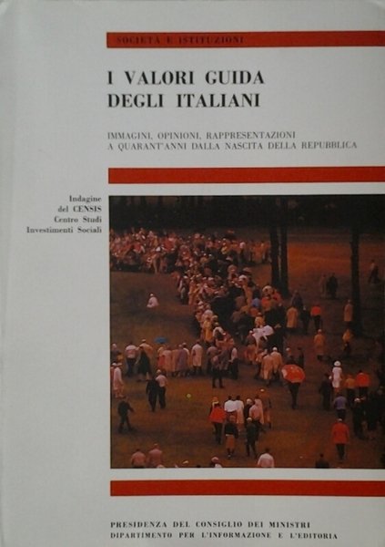 I VALORI GUIDA DEGLI ITALIANI. - Immagini, opinioni, rappresentazioni a …