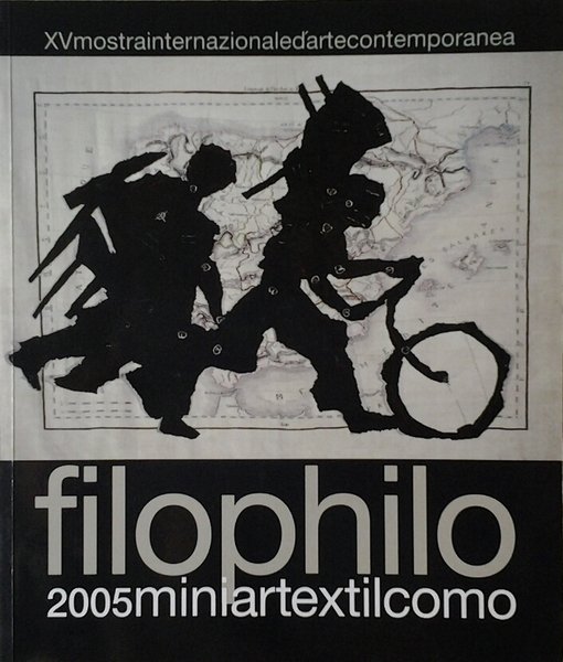 FILOPHILO. 2005 MINIARTEXTILCOMO. - XV Mostra d'arte contemporanea Arte & …