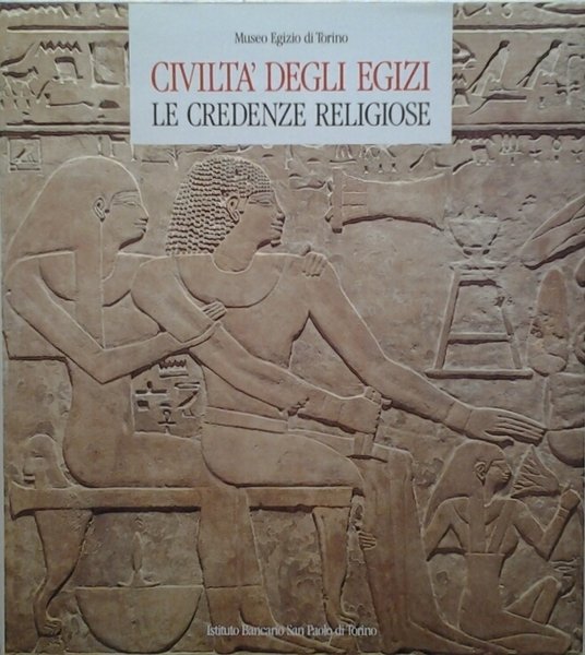 CIVILTA' DEGLI EGIZI. LE CREDENZE RELIGIOSE. - Museo Egizio di …
