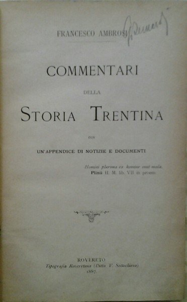 COMMENTARI DELLA STORIA TRENTINA. - Con un'appendice di notizie e …