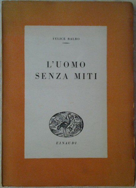 L'UOMO SENZA MITI.