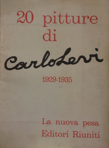 20 PITTURE DI CARLO LEVI : 1929-1935. - 20 pitture …