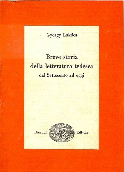 BREVE STORIA DELLA LETTERATURA TEDESCA. DAL SETTECENTO AD OGGI.