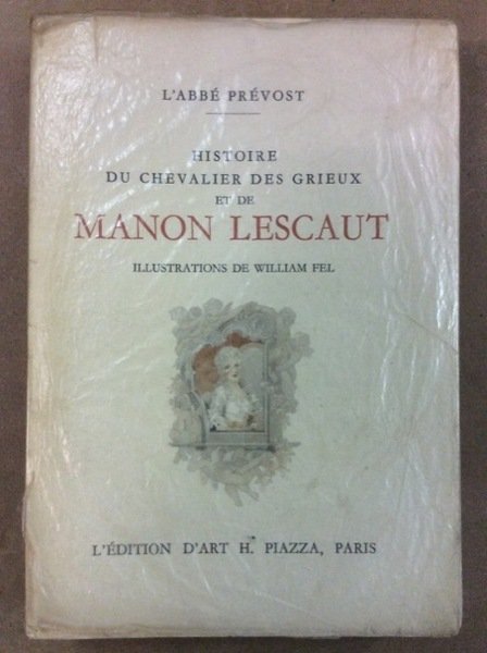 HISTOIRE DU CHEVALIER DES GRIEUX ET DE MANON LESCAUT. - …