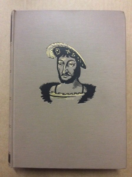 FRANCESCO I (Primo). - Traduzione dall'inglese e note di Anna …