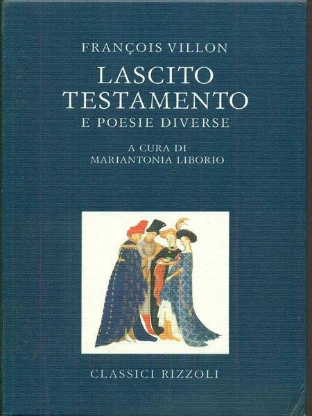 LASCITO - TESTAMENTO. - E Poesie diverse. A cura di …